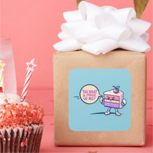 You Want a Piece of Me Cake Funny Cute Stickers