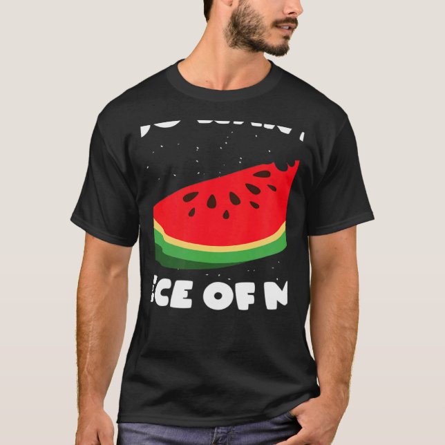 You Want A Piece Of Me Tropical Summer Fruit Water T-Shirt (Front)