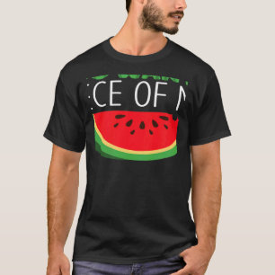 You Want A Piece Of Me Tropical Summer Watermelon  T-Shirt