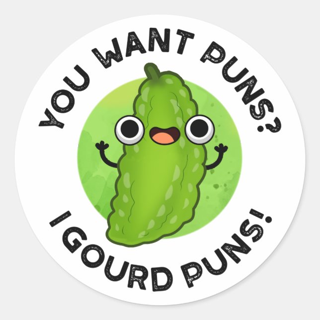 You Want Puns I Gourd Puns Funny Veggie Pun  Classic Round Sticker (Front)