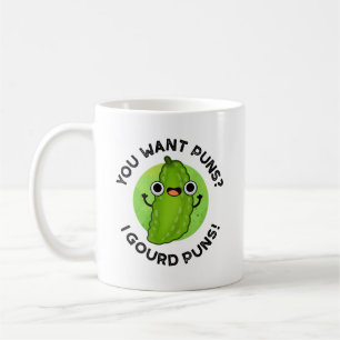 You Want Puns I Gourd Puns Funny Veggie Pun Coffee Mug