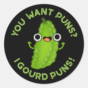You Want Puns I Gourd Puns Veggie Pun Dark BG Classic Round Sticker
