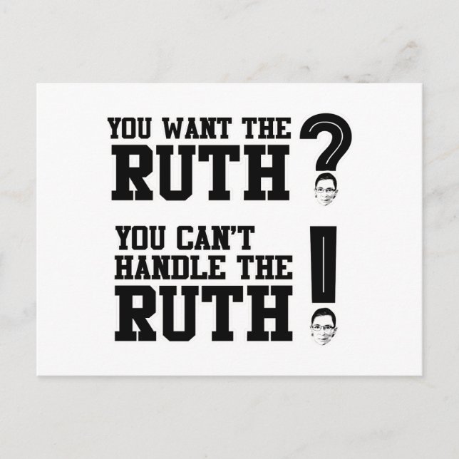 You want the Ruth - You can't handle the Ruth Postcard (Front)