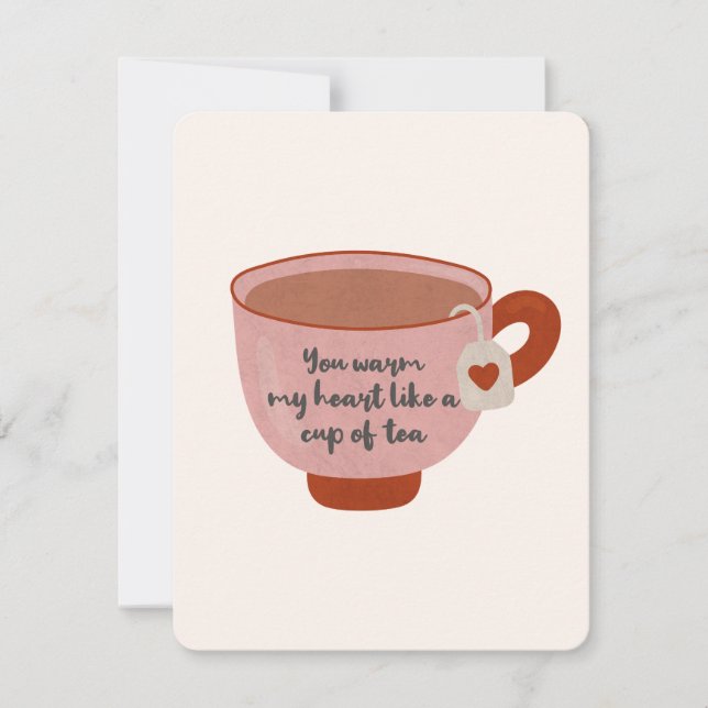 You Warm My Heart Like a Cup of Tea Card (Front)
