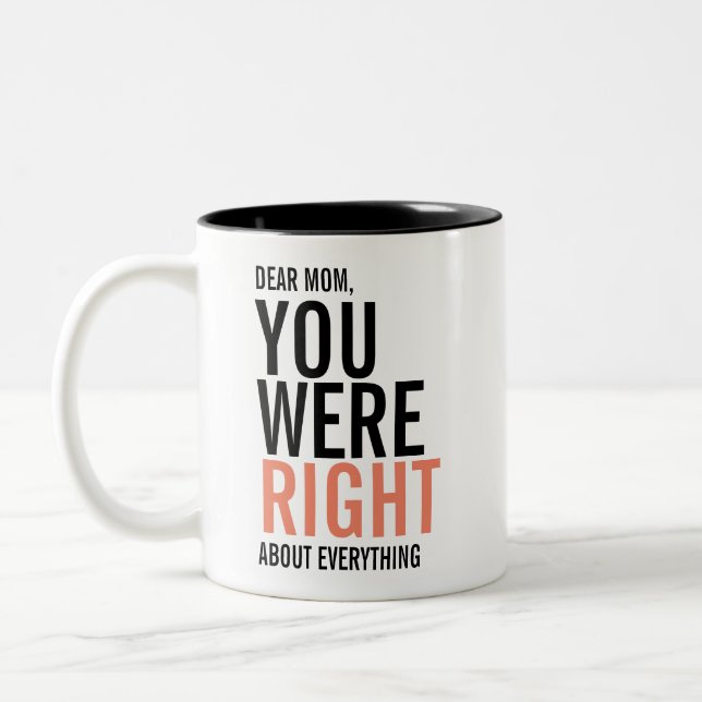 You Were Right Mum Mother's Day Coffee Mug (Left)