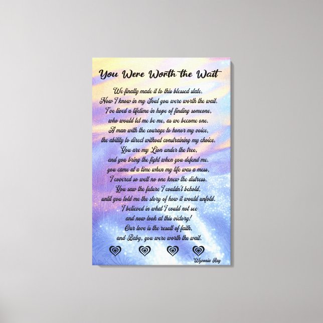 You Were Worth the Wait Stretched- Canvas Print/ (Front)