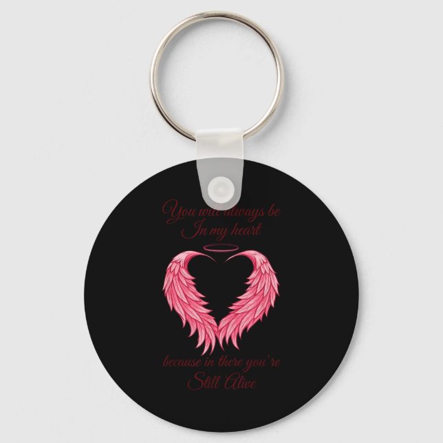 You Will Always Be In My Heart Still Alive Angel W Key Ring (Front)
