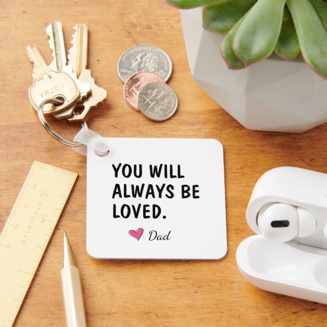 You Will Always Be Loved Daughter Gift Key Ring (Desk)