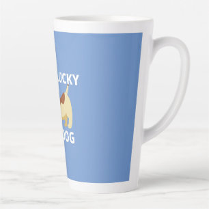 You will always be lucky if you have a dog throw p latte mug