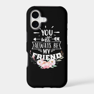You Will Always Be My Friends