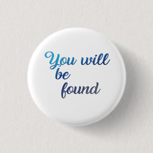 You will be found 3 cm round badge