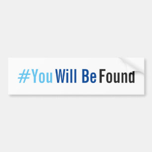 You Will Be Found Bumper Sticker