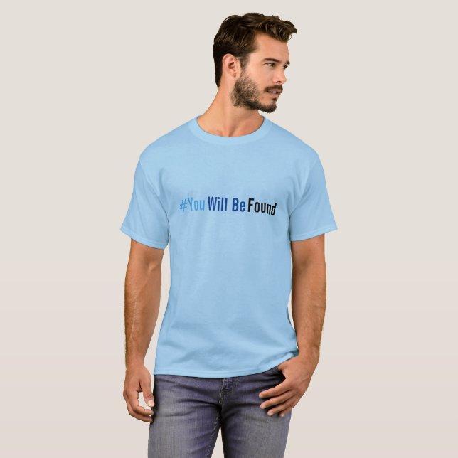 You Will Be Found Shirt (Front Full)