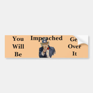 You Will Be Impeached Bumper Sticker