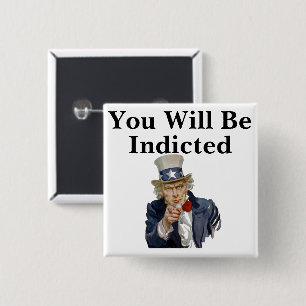 You Will Be Indicted Button