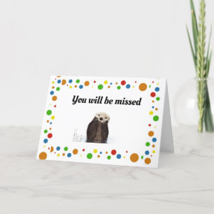 **YOU WILL BE MISSED** SAYING GOOD-BYE  CARD