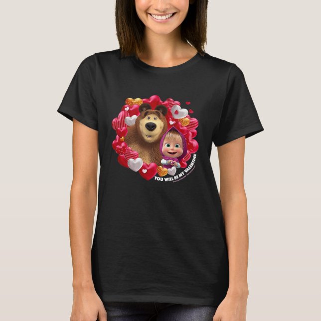 You will be my Valentine Masha and the Bear T-Shirt (Front)