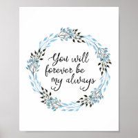 You Will Forever Be My Always Art Print