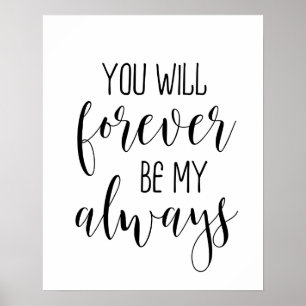 You Will Forever Be My Always Poster