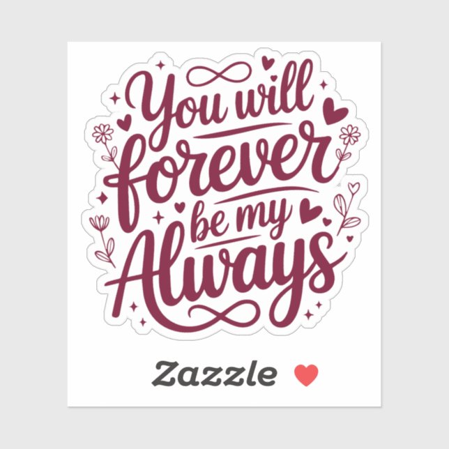 You Will Forever Be My Always – Romantic Love  (Sheet)
