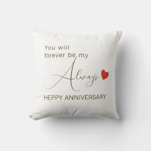 You Will Forever Be My Always – Romantic Love Cushion