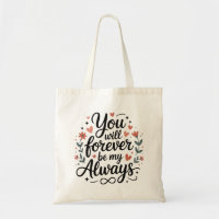 You Will Forever Be My Always – Romantic Love Quot