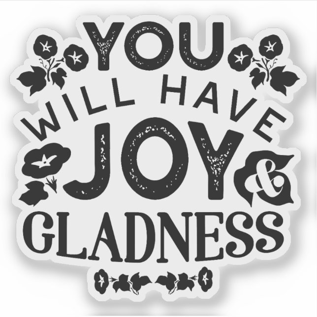 You Will Have Joy and Gladness Inspirational Quote (Front)