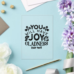 You Will Have Joy and Gladness Inspirational Quote Acrylic Invitations