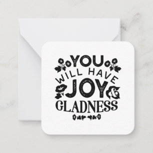 You Will Have Joy and Gladness Inspirational Quote Card