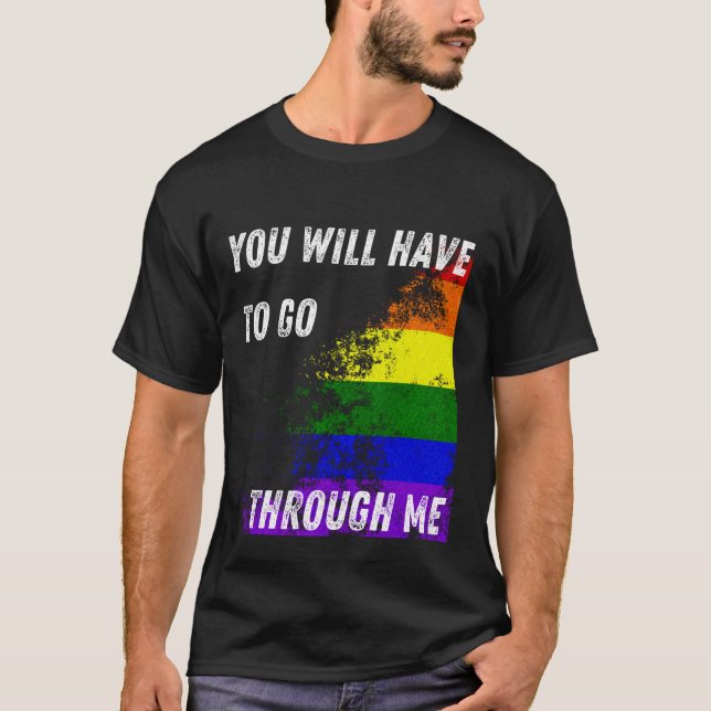 You Will Have To Go Through Me Funny LGBTQ Trans P T-Shirt (Front)