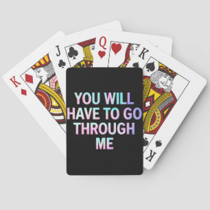 You Will Have To Go Through Me Funny LGBTQ Trans Playing Cards
