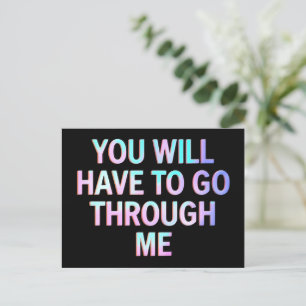 You Will Have To Go Through Me Funny LGBTQ Trans  Postcard