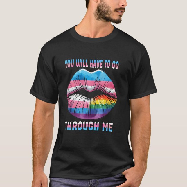 You Will Have To Go Through Me Funny Trans Pride S T-Shirt (Front)