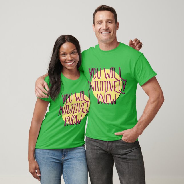 You Will Intuitively Know Recovery Slogan T-Shirt (Unisex)