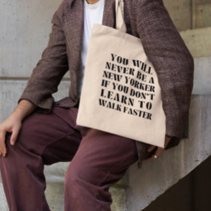 You Will Never Be a New Yorker if You Funny NYC Tote Bag