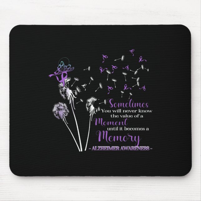You Will Never Know Alzheimerheimer Awareness  Mouse Mat (Front)