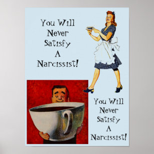 You will Never Satisfy a Narcissist Abuse NPD Narc Poster