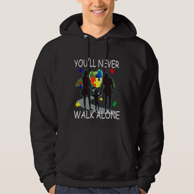 You Will Never Walk Alone Supporting Autism Day Hoodie (Front)