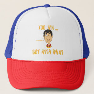 You Win... But With What? Trucker Hat