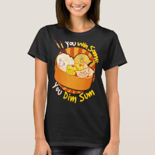 You Win Some You Dim Sum Chinese Foodie Dumplings  T-Shirt