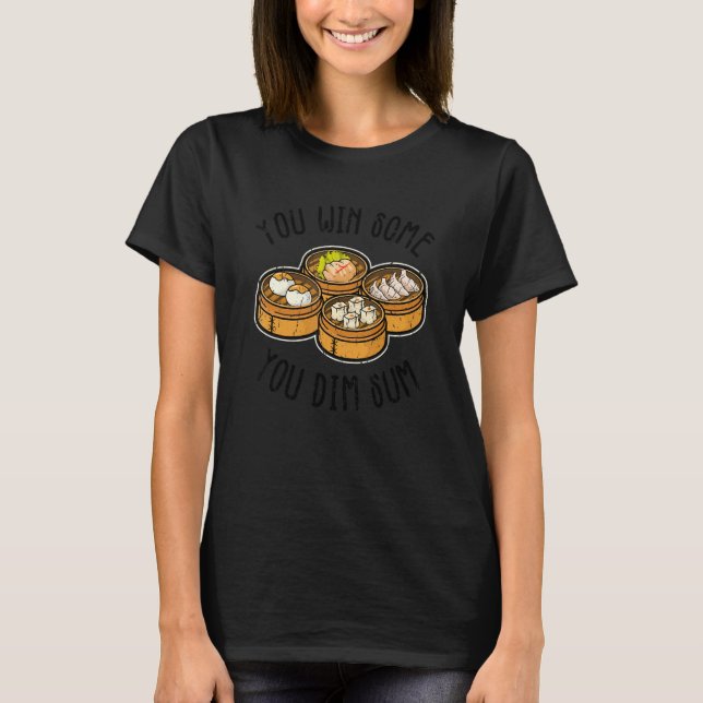 You win sum You dim sum  cute dumpling T-Shirt (Front)
