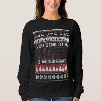 You Wink At Me I Wenckebach  Perfect For Medical L Sweatshirt