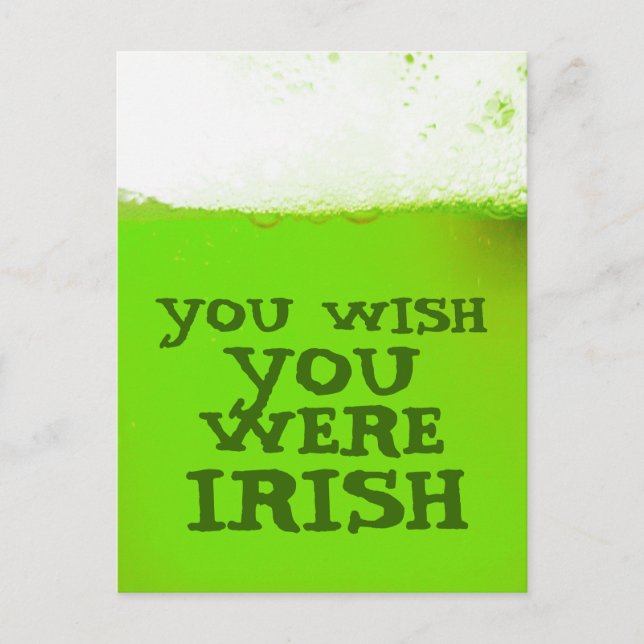 You Wish You Were Irish Green Beer Postcard (Front)