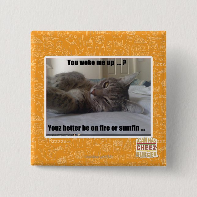 You woke me up 15 cm square badge (Front)