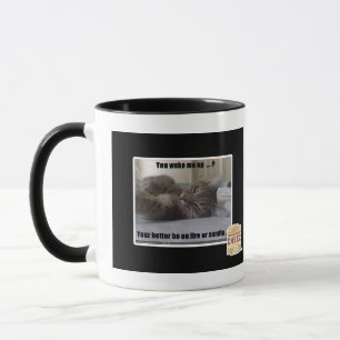 You woke me up mug