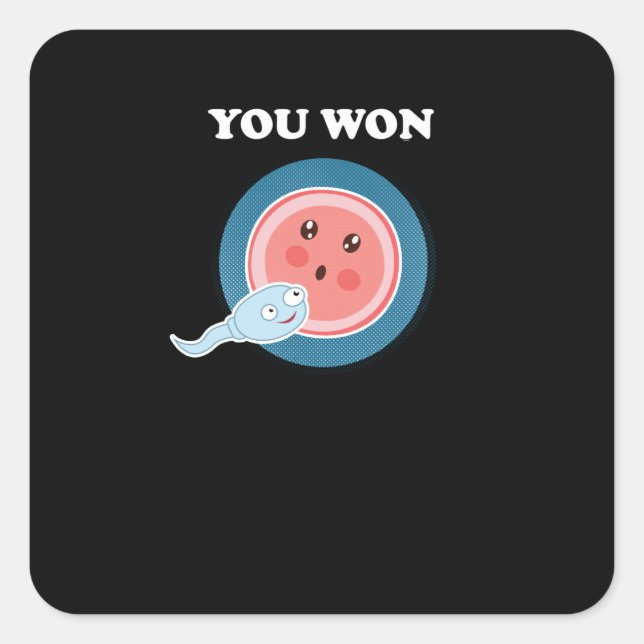 You Won Human Embryology Evolution Science Square Sticker (Front)