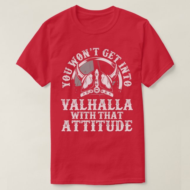 You wont get into valhalla T-Shirt (Design Front)