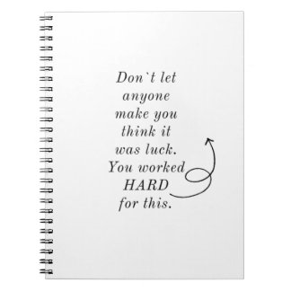 YOU WORKED HARD FOR THIS / DESIGN / NOTEBOOK