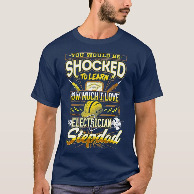 You Would Be Shocked To Learn Electrician T-Shirt (Front)