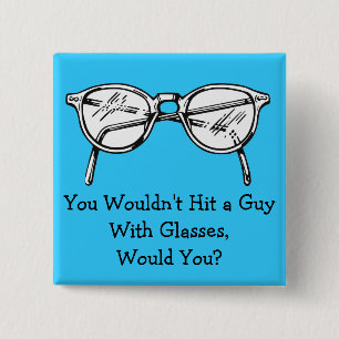 You wouldn't hit a car with glasses, would you? 15 cm square badge
